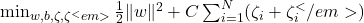  \min_{w, b, \zeta, \zeta^<em>} \frac{1}{2} \lVert w \rVert^2 + C \sum_{i=1}^{N} (\zeta_i + \zeta_i^</em>) 