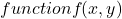  function f( x, y) 