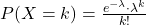 P(X = k) = \frac{e^{-\lambda} \cdot \lambda^k}{k!}