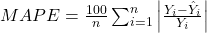  MAPE = \frac{100}{n} \sum_{i=1}^{n} \left| \frac{Y_i - \hat{Y}_i}{Y_i} \right| 