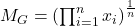 M_G = \left(\prod_{i=1}^{n} x_i\right)^{\frac{1}{n}}