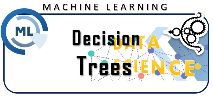 Machine Learning - Decision Trees