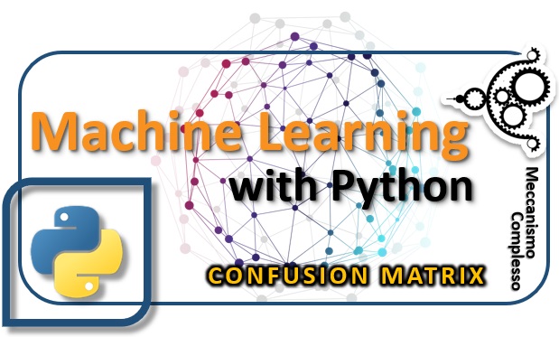 Machine Learning with Python - Confusion Matrix