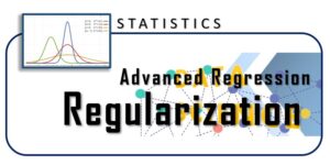 Advanced Regression - Regularization