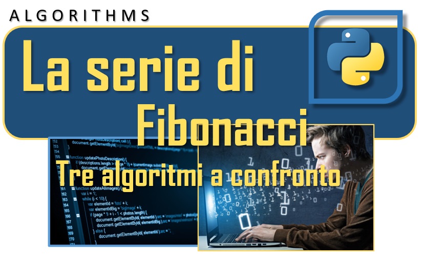 La serie di Fibonacci, tre algoritmi a confronto