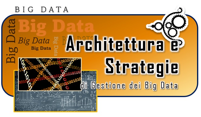 Architetture e Strategie di gestione dei Big Data