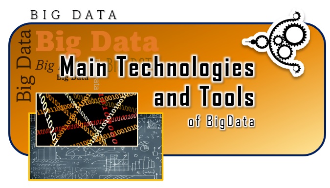 Main Big Data Technologies and Tools