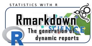 RMarkdown the generation of dynamic reports